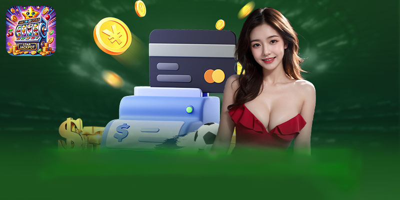 Rút tiền Starjackpot365 | Hướng dẫn rút tiền hiệu quả nhất